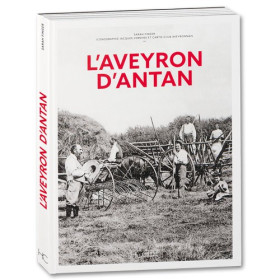 L’Aveyron d’antan, par l’Homme Moderne.