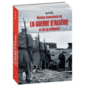 Histoire iconoclaste de la guerre d’Algérie et de  sa mémoire, par l’Homme Moderne.