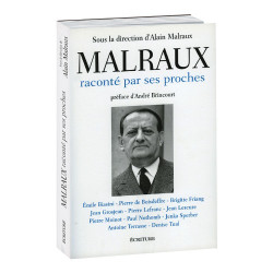 Malraux raconté par ses proches