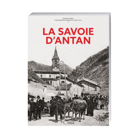 La Savoie d’antan, par l’Homme Moderne.