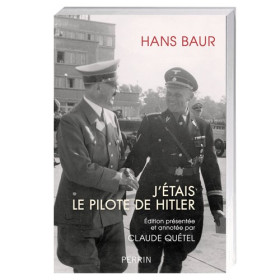 J’étais le pilote d’Hitler, par l’Homme Moderne.