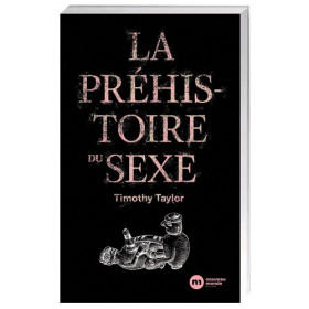 La Préhistoire du sexe, par l’Homme Moderne.