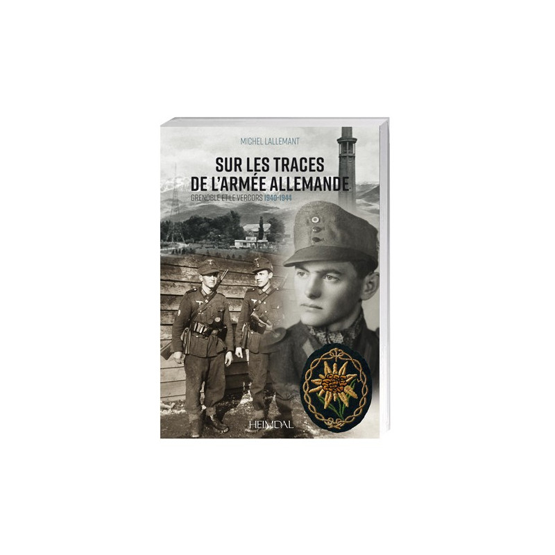 Sur les traces de l’armée allemande