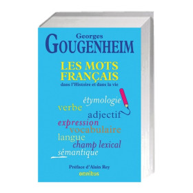 Les Mots français dans l’histoire et dans la vie, par l’Homme Moderne.