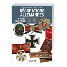 Décorations allemandes civiles (1919-1945) & militaires (1935-1945), par l’Homme Moderne.