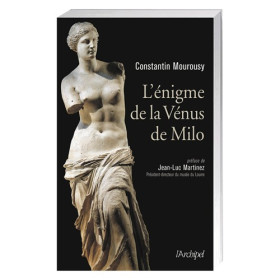 L’énigme de la Vénus de Milo, par l’Homme Moderne.