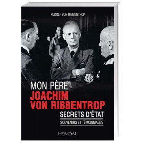 Mon père, Joachim von Ribbentrop, par l’Homme Moderne.