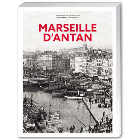 Marseille d’antan, par l’Homme Moderne.