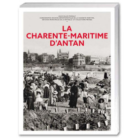 La Charente-Maritime d’antan, par l’Homme Moderne.