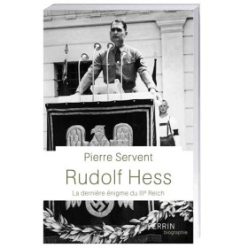 Rudolf Hess, la dernière énigme du IIIe Reich, par l’Homme Moderne.