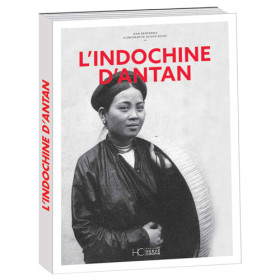 L’Indochine d’antan, par l’Homme Moderne.