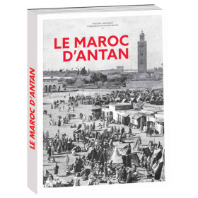 Le Maroc d’antan, par l’Homme Moderne.