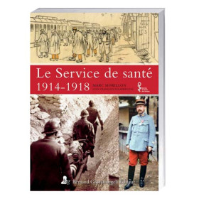 Le Service de santé, 1914-1918, par l’Homme Moderne.