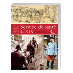 Le Service de santé, 1914-1918