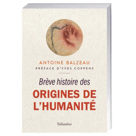 Brève histoire des origines de l’humanité, par l’Homme Moderne.