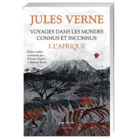 Voyages dans les mondes connus et inconnus – 1. L’Afrique, par l’Homme Moderne.