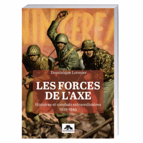 Les Forces de l’Axe, par l’Homme Moderne.