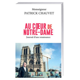 Au coeur de Notre-Dame, par l’Homme Moderne.