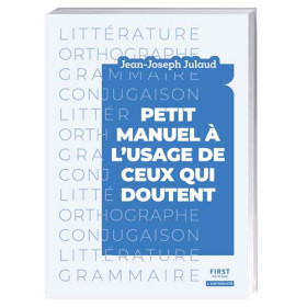 Petit manuel à l’usage de ceux qui doutent, par l’Homme Moderne.