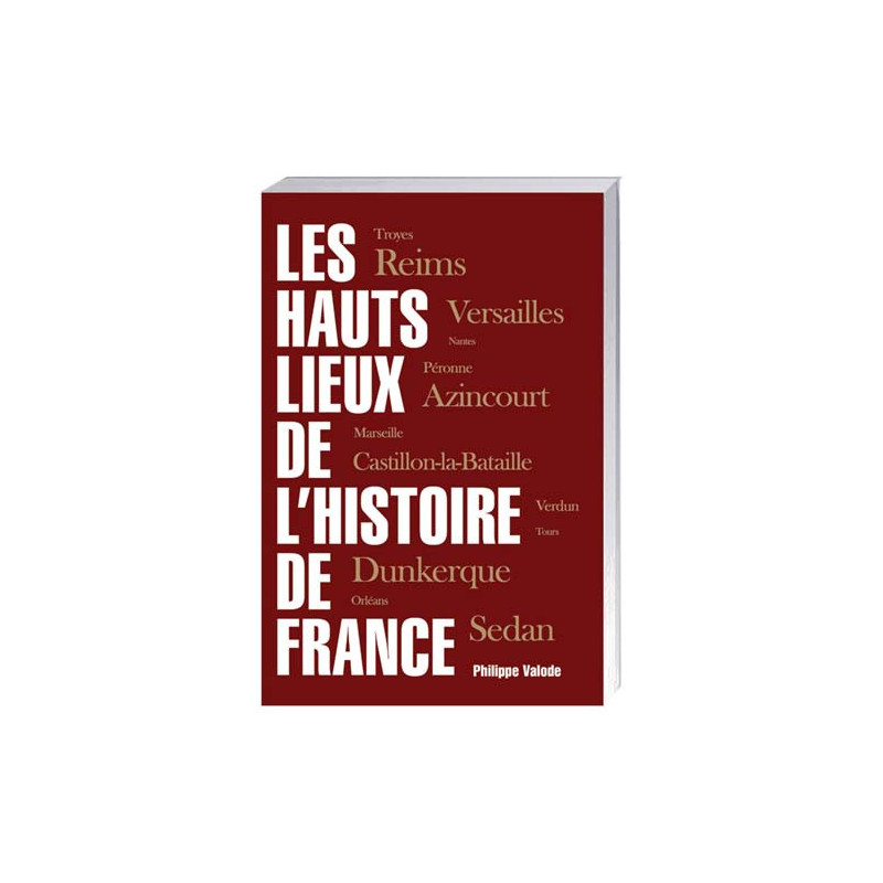 Les Hauts Lieux de l’histoire de France