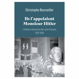 Ils l’appelaient Monsieur Hitler, par l’Homme Moderne.