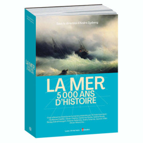 La Mer, 5 000 ans d’histoire, par l’Homme Moderne.