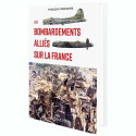 Les Bombardements alliés sur la France