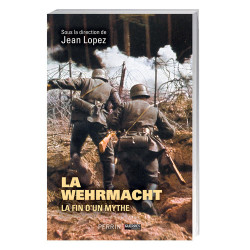 La Wehrmacht, la fin d’un mythe