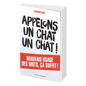 Appelons un chat un chat !, par l’Homme Moderne.