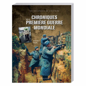 Chroniques de la Première Guerre mondiale, par l’Homme Moderne.