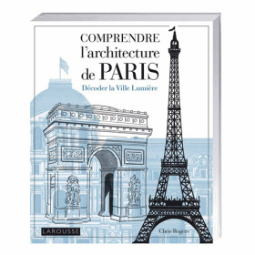 Comprendre l’architecture de Paris, par l’Homme Moderne.