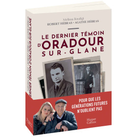 Le Dernier témoin d’Oradour..., par l’Homme Moderne.