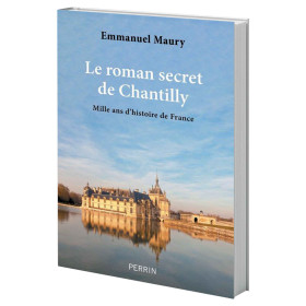 Le Roman secret de Chantilly, par l’Homme Moderne.