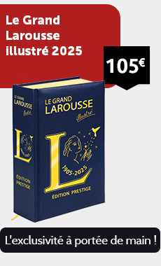 Le Grand Larousse illustré 2025